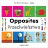 My First Bilingual Book -  Opposites (English-Polish) cover