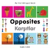 My First Bilingual Book -  Opposites (English-Turkish) cover