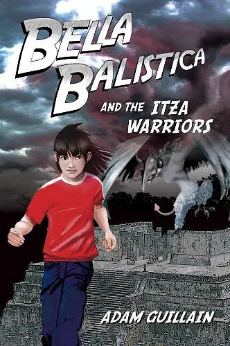 Bella Balistica And The Itza Warriors cover