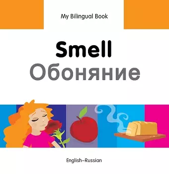 My Bilingual Book -  Smell (English-Russian) cover