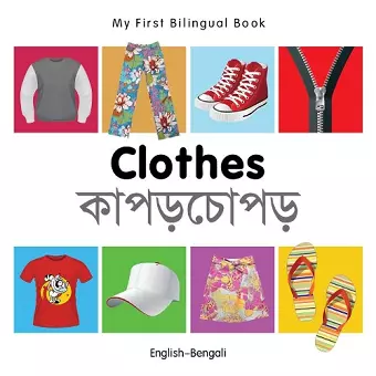 My First Bilingual Book -  Clothes (English-Bengali) cover