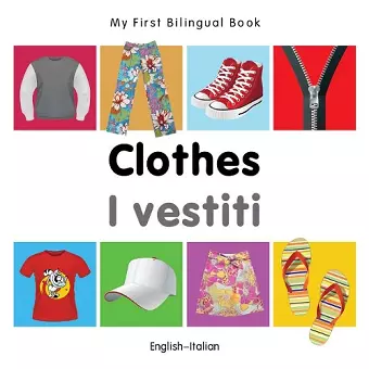 My First Bilingual Book -  Clothes (English-Italian) cover