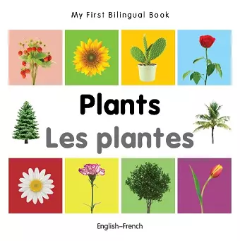 My First Bilingual Book - Plants (English-French) cover