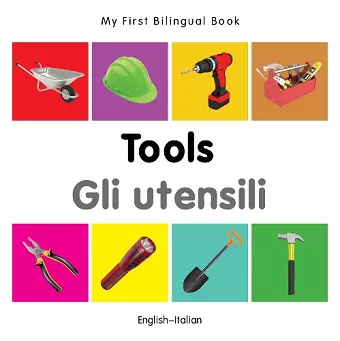 My First Bilingual Book - Tools (English-Italian) cover