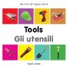 My First Bilingual Book -  Tools (English-Italian) cover
