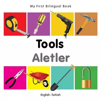 My First Bilingual Book -  Tools (English-Turkish) cover