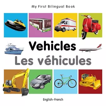My First Bilingual Book -  Vehicles (English-French) cover