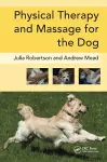 Physical Therapy and Massage for the Dog cover