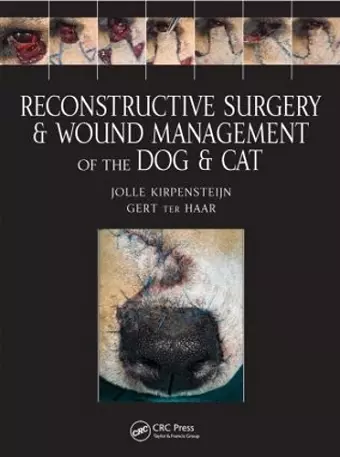 Reconstructive Surgery and Wound Management of the Dog and Cat cover