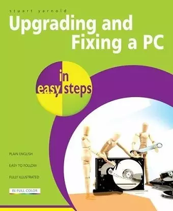 Upgrading And Fixing A PC In Easy Steps cover