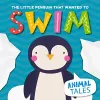 The Little Penguin that Wanted to Swim cover