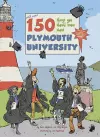 150 Things You Should Know About Plymouth University cover