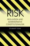 Risk Regulation and Administrative Constitutionalism cover