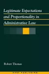 Legitimate Expectations and Proportionality in Administrative Law cover