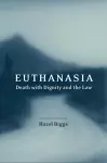 Euthanasia, Death with Dignity and the Law cover