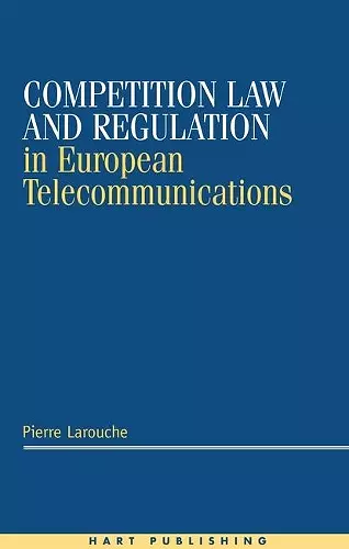 Competition Law and Regulation in European Telecommunications cover