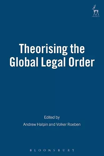 Theorising the Global Legal Order cover
