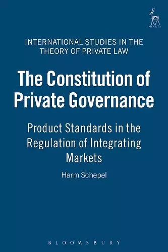 The Constitution of Private Governance cover