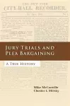 Jury Trials and Plea Bargaining cover