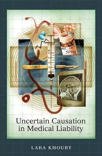 Uncertain Causation in Medical Liability cover