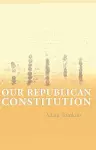 Our Republican Constitution cover