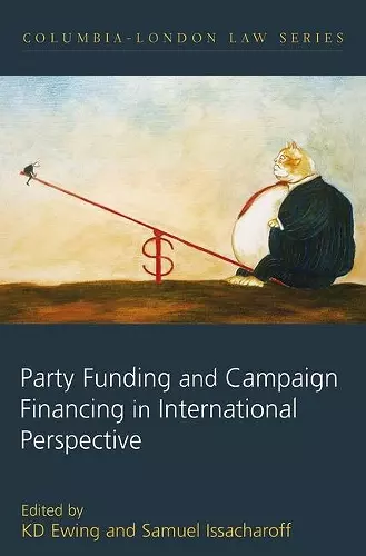 Party Funding and Campaign Financing in International Perspective cover