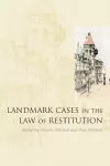 Landmark Cases in the Law of Restitution cover