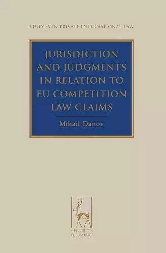 Jurisdiction and Judgments in Relation to EU Competition Law Claims cover