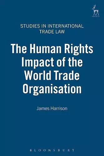 The Human Rights Impact of the World Trade Organisation cover