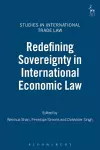 Redefining Sovereignty in International Economic Law cover