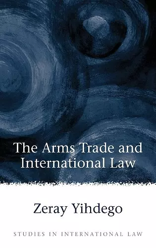 The Arms Trade and International Law cover