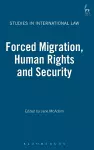 Forced Migration, Human Rights and Security cover