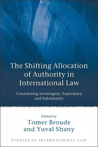 The Shifting Allocation of Authority in International Law cover