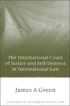 The International Court of Justice and Self-Defence in International Law cover