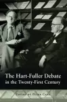 The Hart-Fuller Debate in the Twenty-First Century cover
