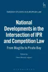 National Developments in the Intersection of IPR and Competition Law cover