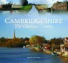 Cambridgeshire - The Glorious County cover