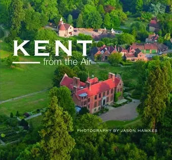 Kent from the Air cover