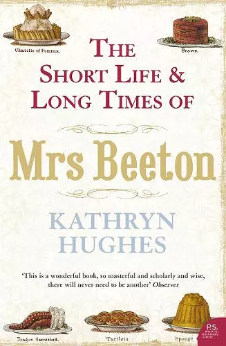 The Short Life and Long Times of Mrs Beeton cover