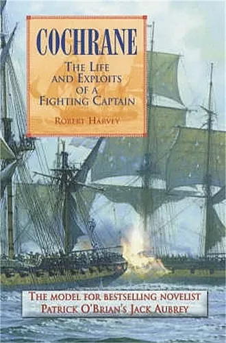 Cochrane: The Fighting Captain cover