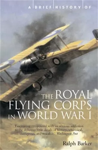 A Brief History of the Royal Flying Corps in World War One cover