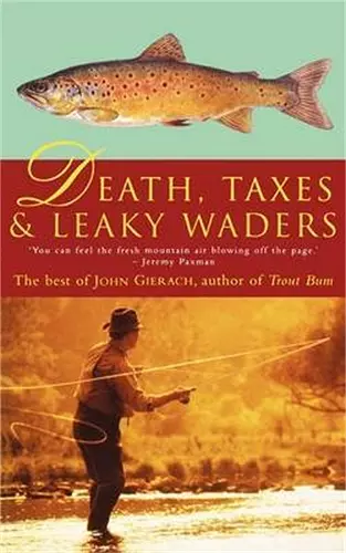 Death, Taxes, and Leaky Waders cover