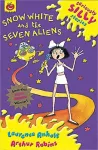 Seriously Silly Stories: Snow White and The Seven Aliens cover