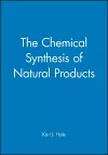 The Chemical Synthesis of Natural Products cover