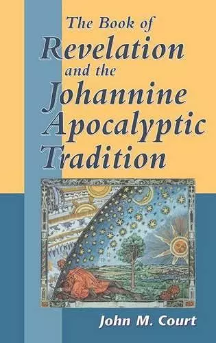 The Book of Revelation and the Johannine Apocalyptic Tradition cover