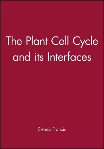 The Plant Cell Cycle and its Interfaces cover