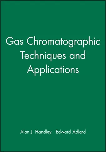 Gas Chromatographic Techniques and Applications cover