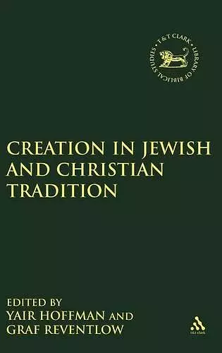 Creation in Jewish and Christian Tradition cover