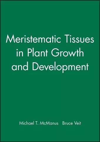 Meristematic Tissues in Plant Growth and Development cover