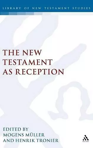 The New Testament as Reception cover